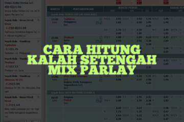 Cara Hitung Kalah Setengah Mix Parlay Lengkap