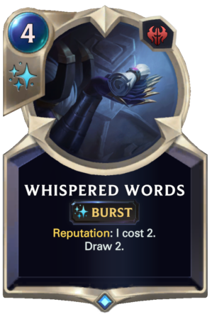 Whispered Words (LoR reveal)