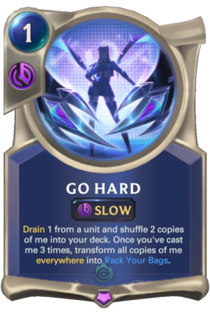 Go Hard (LoR K/DA card)