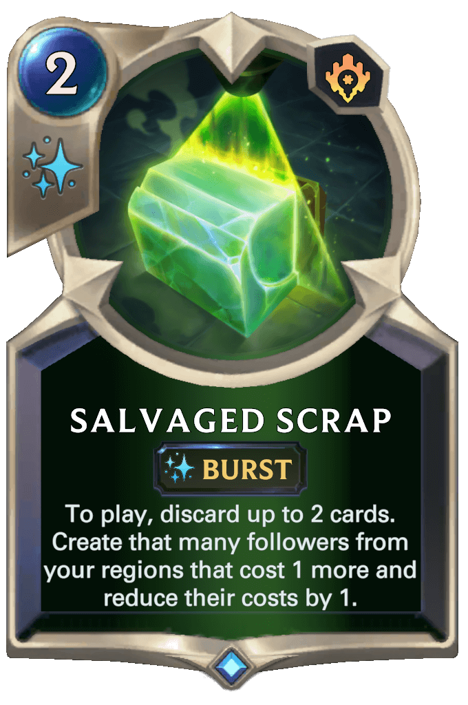 6d9e2e57-salvaged-scrap-lor-card salvaged scrap lor card