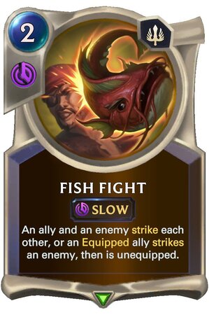 94a1a935-fish-fight-lor-card Fish Fight (LoR Card)