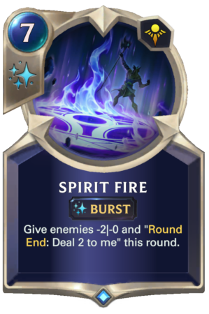 Spirit Fire (LoR reveal)